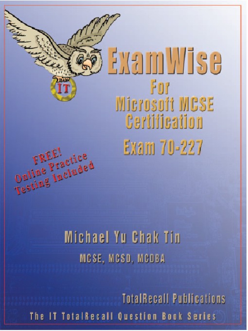 Title details for ExamWise for Microsoft MCSE Certification Exam 70-227 by Michael Yu Chak Tin - Available